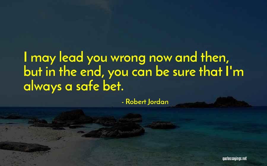 I'm Safe Quotes By Robert Jordan