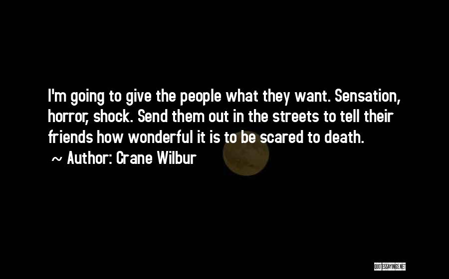 I'm Scared Quotes By Crane Wilbur