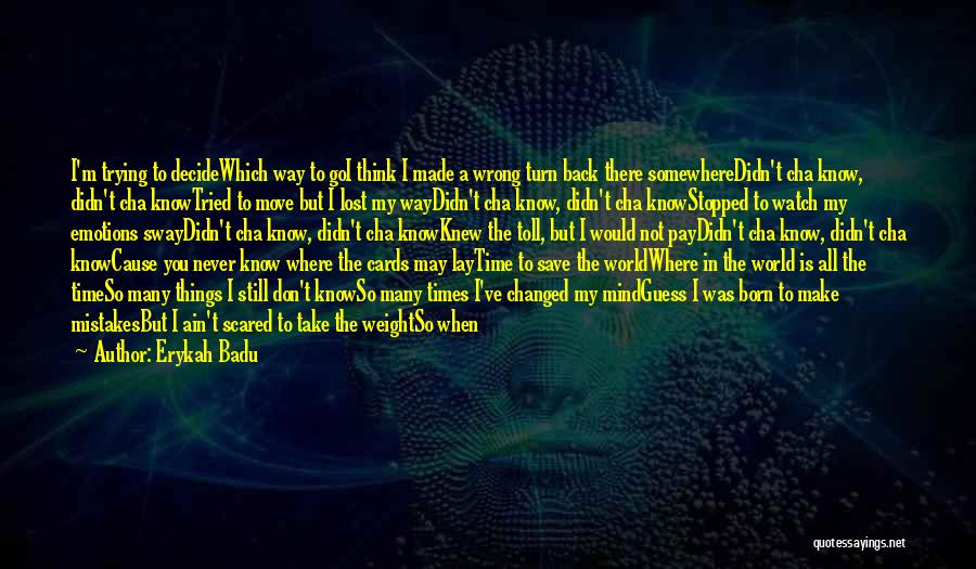 I'm Scared Quotes By Erykah Badu