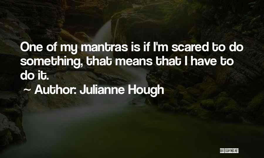 I'm Scared Quotes By Julianne Hough