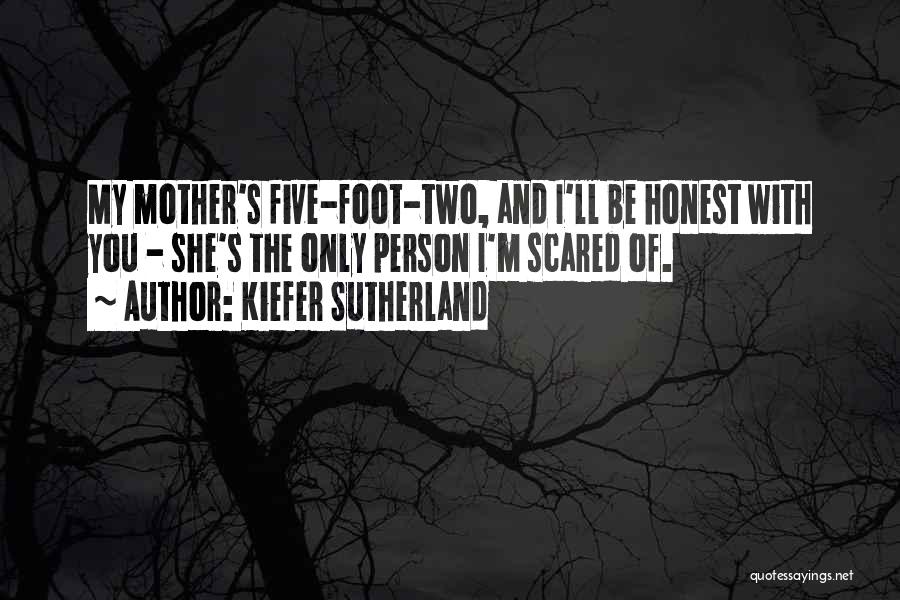 I'm Scared Quotes By Kiefer Sutherland