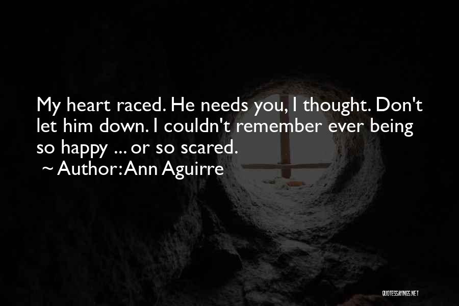 I'm Scared To Be Happy Quotes By Ann Aguirre