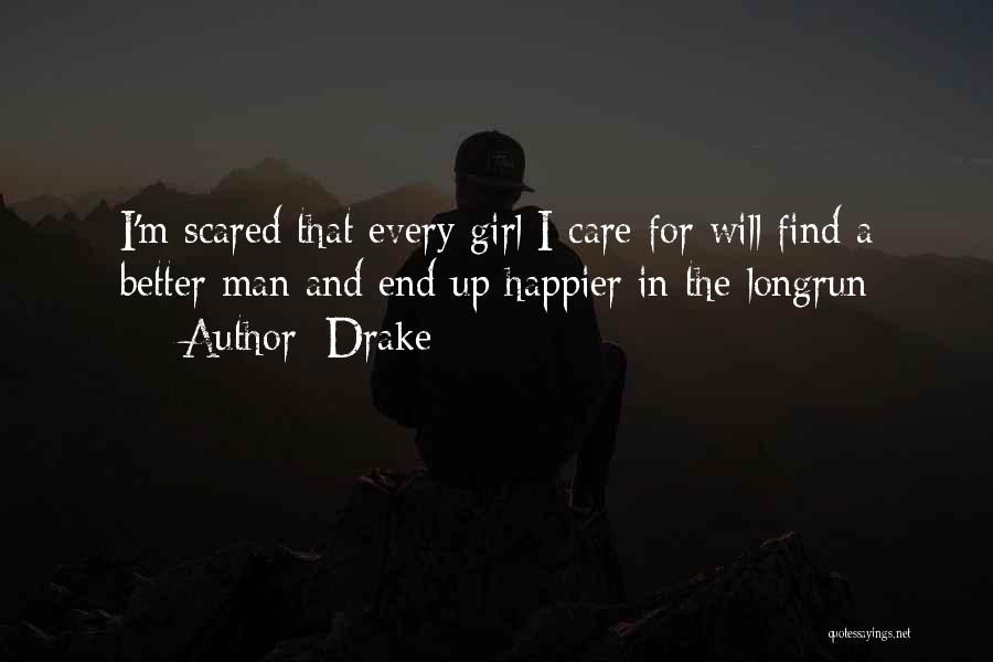 I'm Scared To Be Happy Quotes By Drake