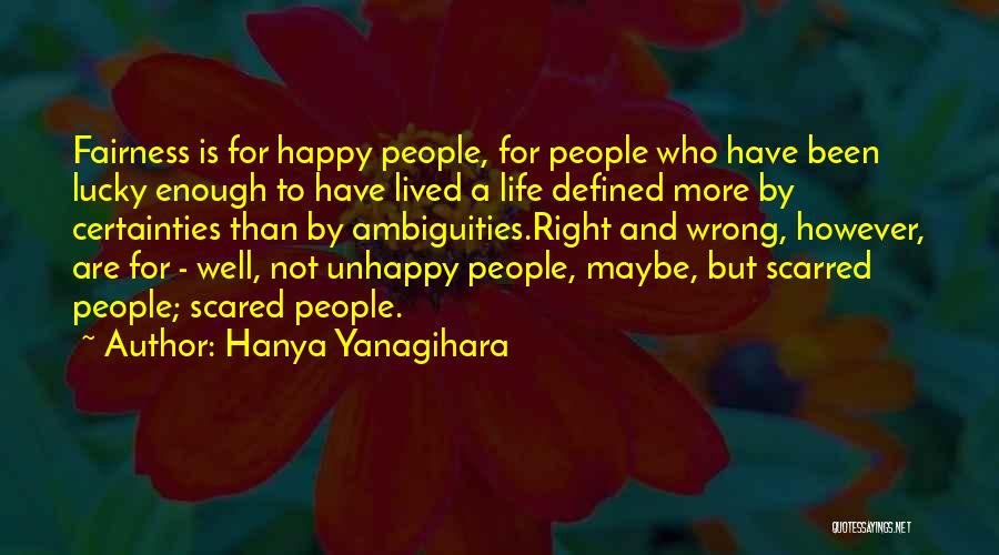 I'm Scared To Be Happy Quotes By Hanya Yanagihara