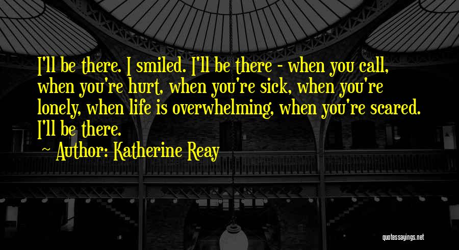 I'm Scared To Get Hurt Quotes By Katherine Reay