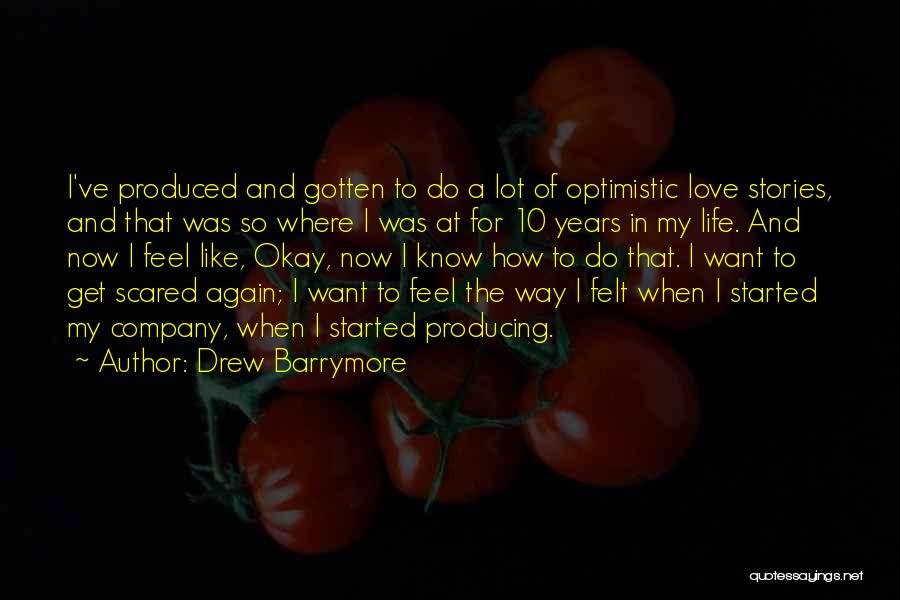 I'm Scared To Love You Again Quotes By Drew Barrymore