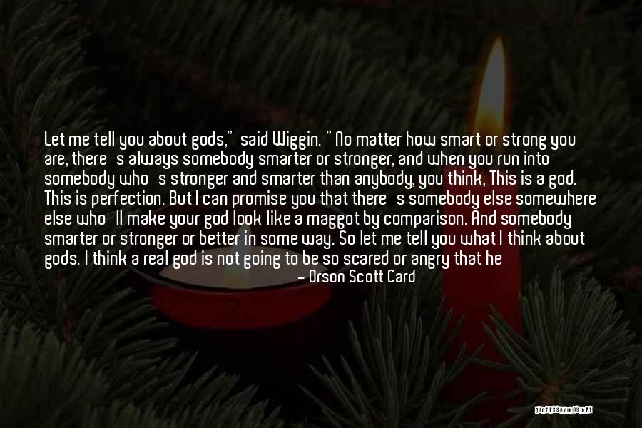 I'm Scared To Tell Him I Like Him Quotes By Orson Scott Card I'm Scared To Tell Him I Like Him Quotes By Orson Scott Card