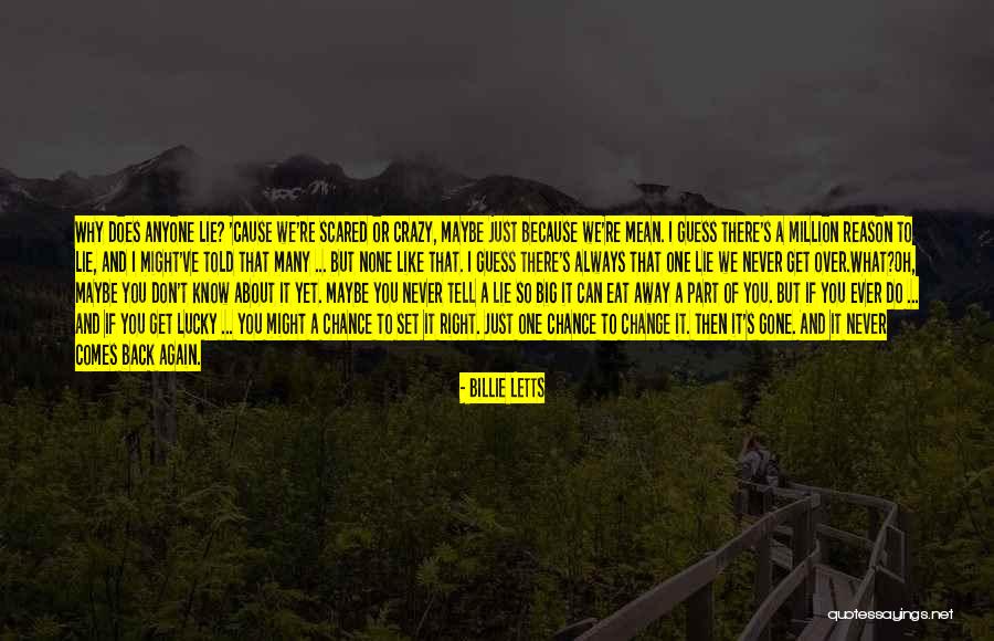 I'm Scared To Tell You I Like You Quotes By Billie Letts I'm Scared To Tell You I Like You Quotes By Billie Letts