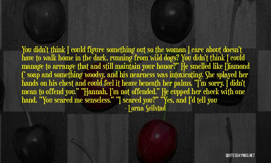 I'm Scared To Tell You I Like You Quotes By Lorna Seilstad I'm Scared To Tell You I Like You Quotes By Lorna Seilstad