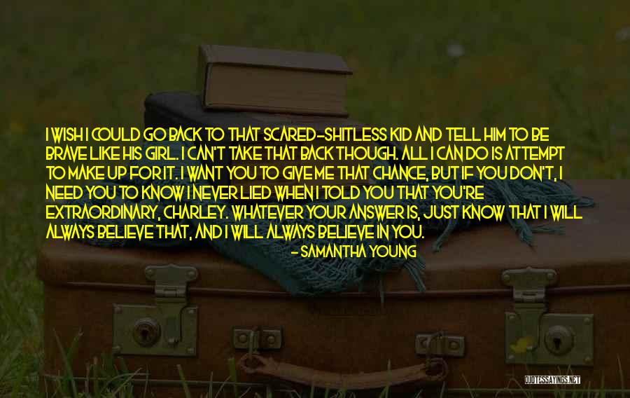I'm Scared To Tell You I Like You Quotes By Samantha Young I'm Scared To Tell You I Like You Quotes By Samantha Young