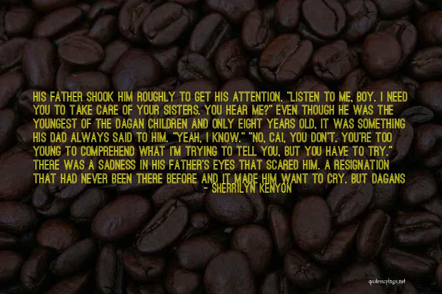 I'm Scared To Tell You I Like You Quotes By Sherrilyn Kenyon I'm Scared To Tell You I Like You Quotes By Sherrilyn Kenyon