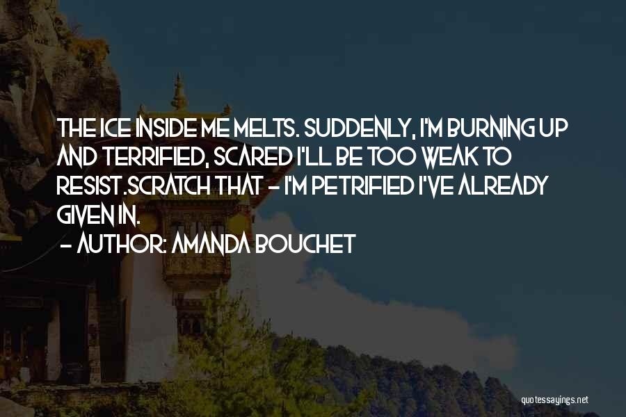 I'm Scared To Trust You Quotes By Amanda Bouchet