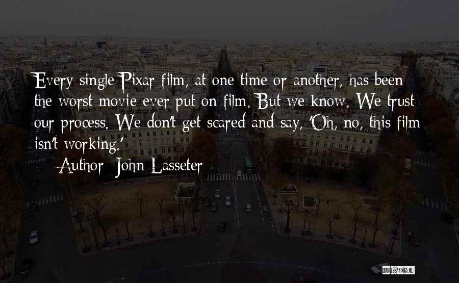 I'm Scared To Trust You Quotes By John Lasseter