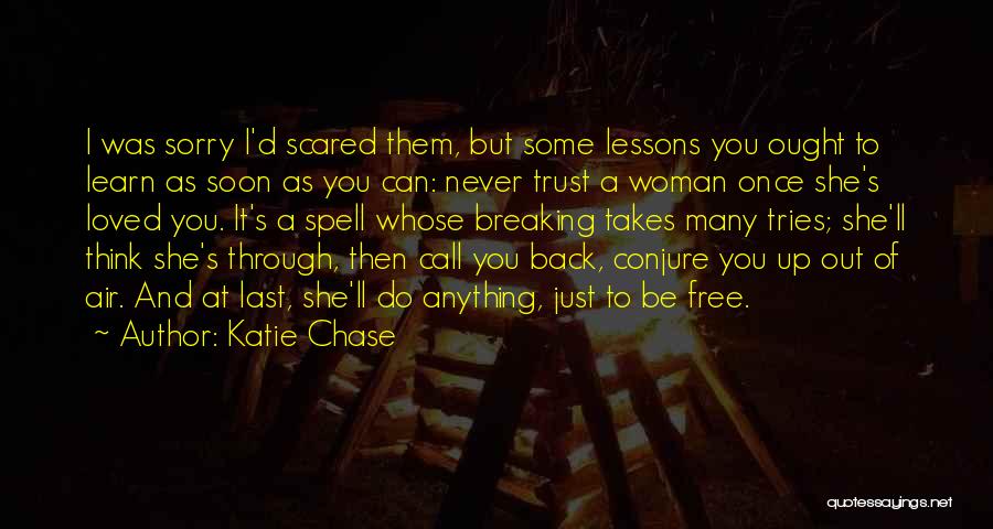 I'm Scared To Trust You Quotes By Katie Chase