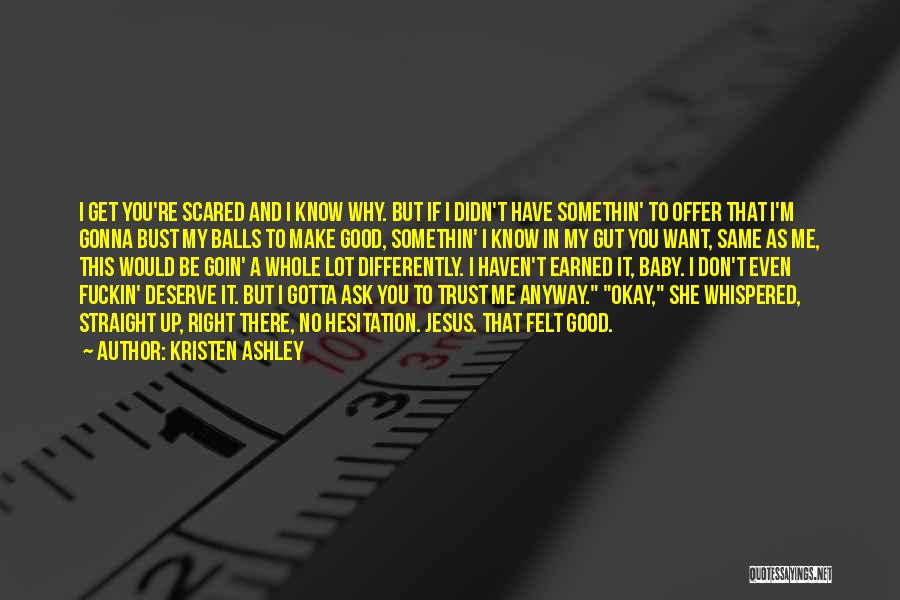I'm Scared To Trust You Quotes By Kristen Ashley