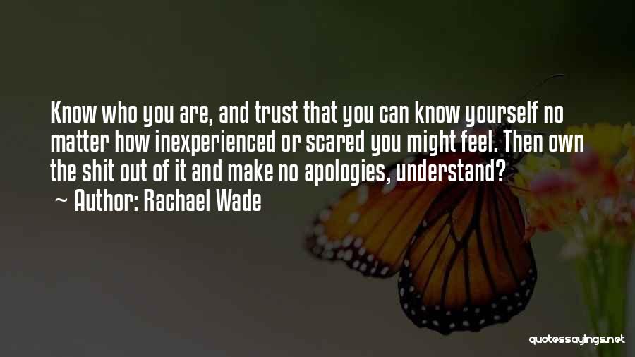 I'm Scared To Trust You Quotes By Rachael Wade