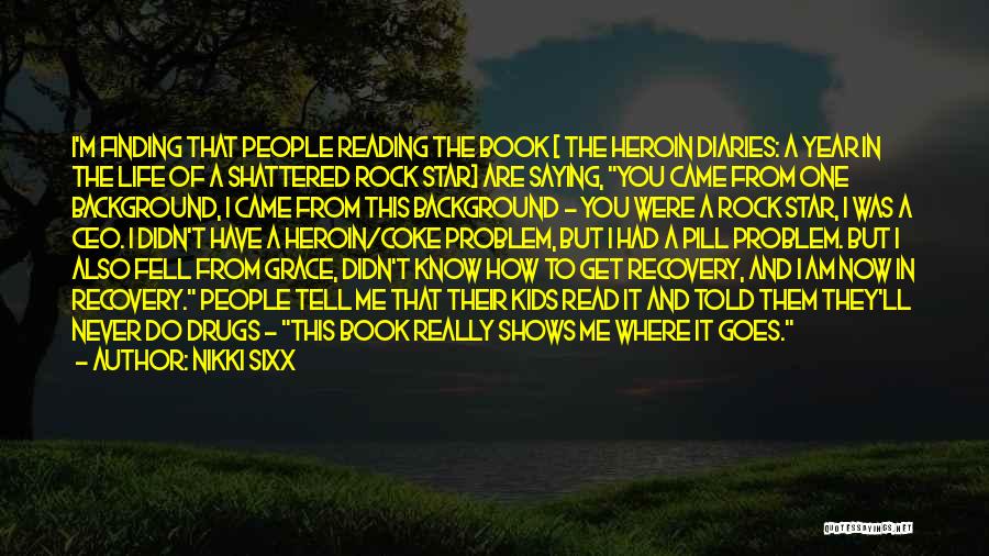 I'm Shattered Quotes By Nikki Sixx