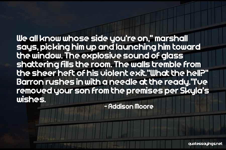 I'm Shattering Quotes By Addison Moore I'm Shattering Quotes By Addison Moore