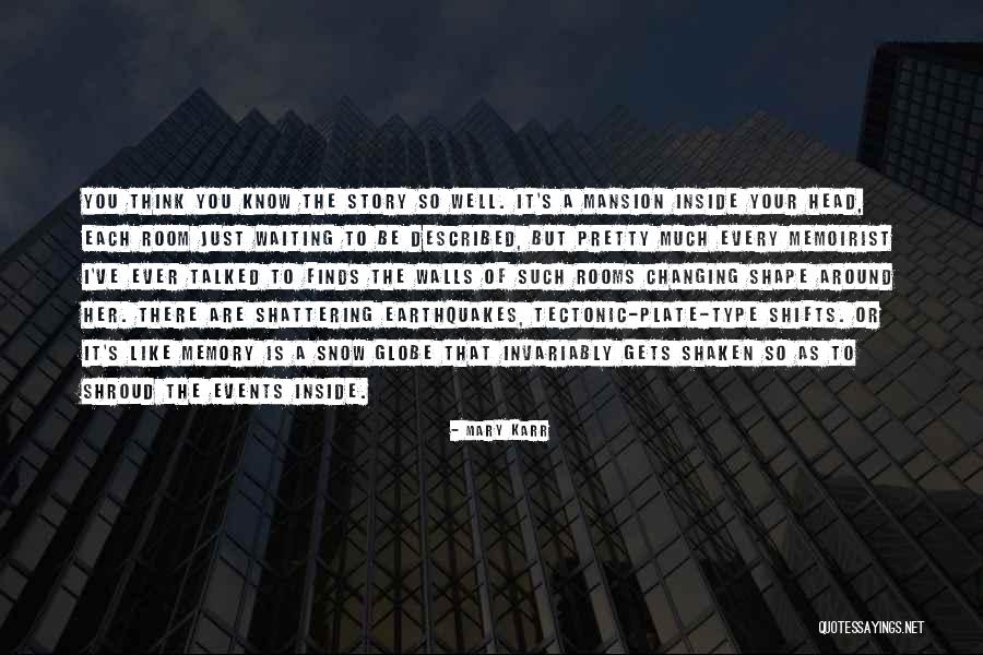 I'm Shattering Quotes By Mary Karr I'm Shattering Quotes By Mary Karr