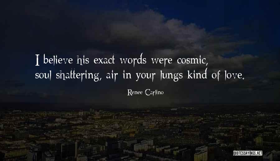 I'm Shattering Quotes By Renee Carlino I'm Shattering Quotes By Renee Carlino