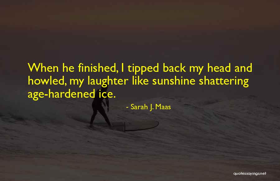 I'm Shattering Quotes By Sarah J. Maas I'm Shattering Quotes By Sarah J. Maas