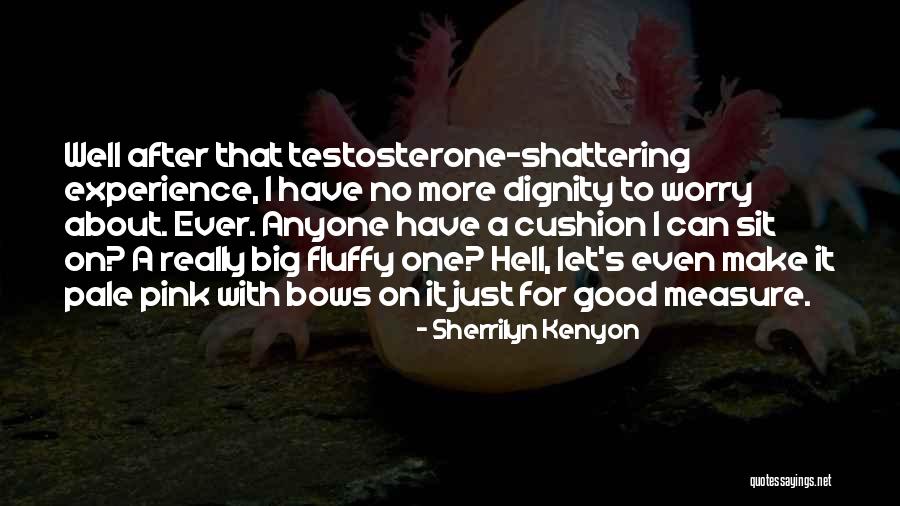 I'm Shattering Quotes By Sherrilyn Kenyon I'm Shattering Quotes By Sherrilyn Kenyon