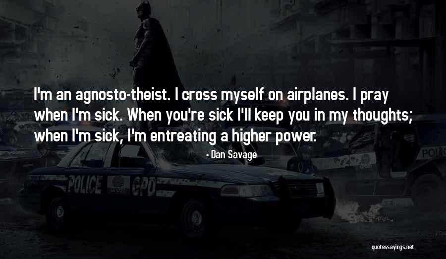 I'm Sick Quotes By Dan Savage