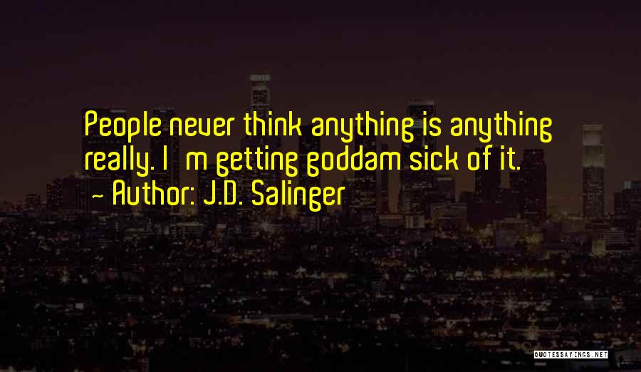 I'm Sick Quotes By J.D. Salinger