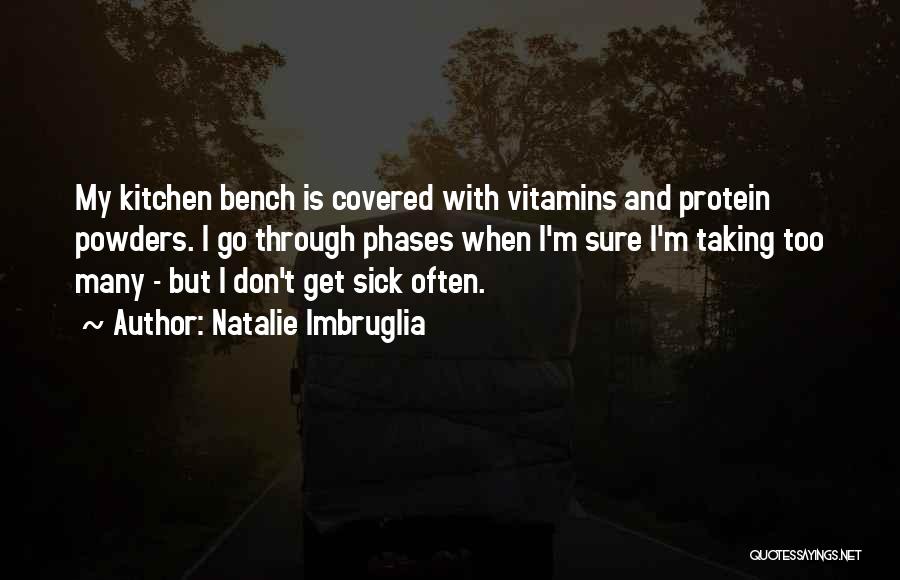 I'm Sick Quotes By Natalie Imbruglia