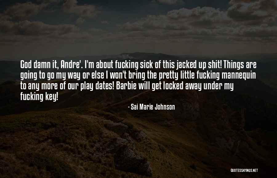 I'm Sick Quotes By Sai Marie Johnson