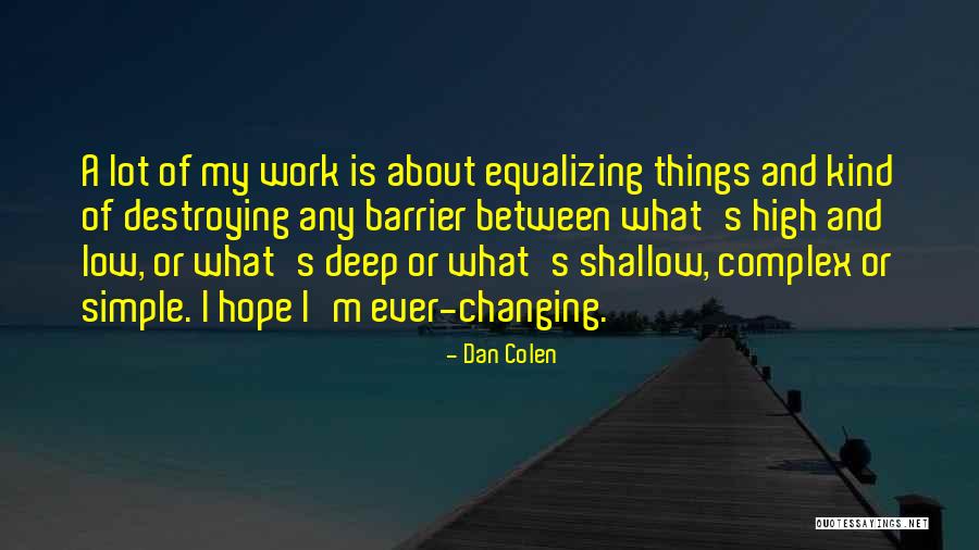 I'm Simple Quotes By Dan Colen