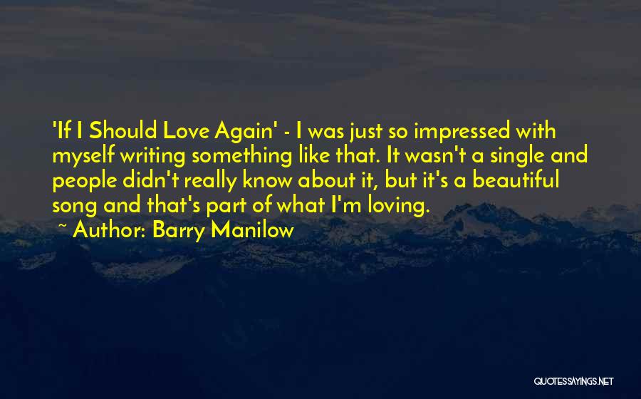 I'm Single Again Quotes By Barry Manilow