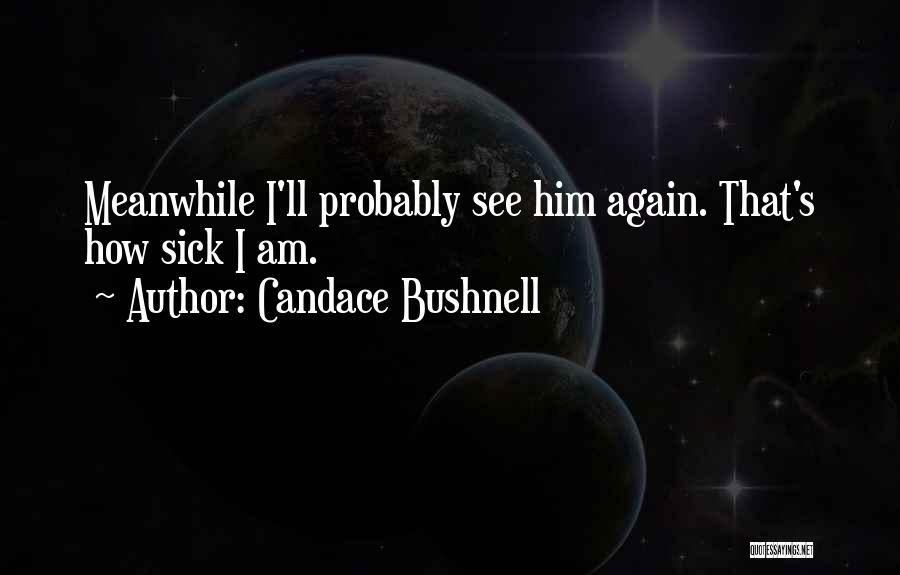I'm Single Again Quotes By Candace Bushnell