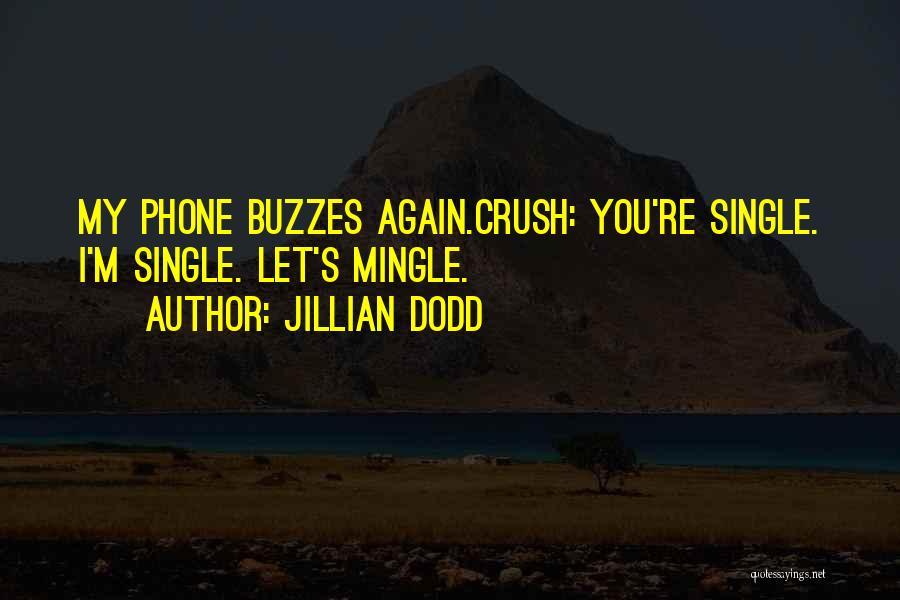 I'm Single Again Quotes By Jillian Dodd