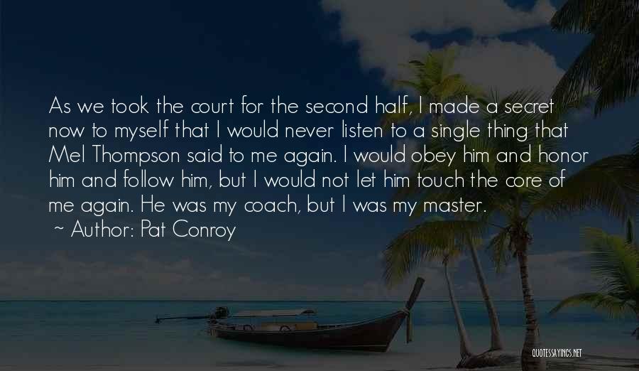 I'm Single Again Quotes By Pat Conroy