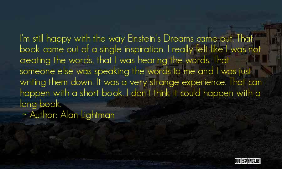 I'm Single And Happy Quotes By Alan Lightman