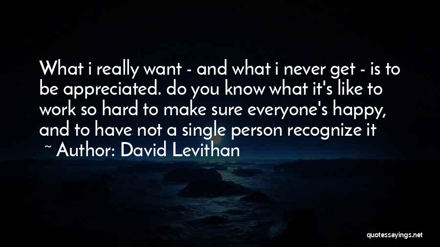 I'm Single And Happy Quotes By David Levithan