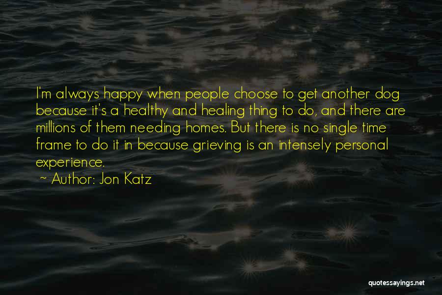 I'm Single And Happy Quotes By Jon Katz