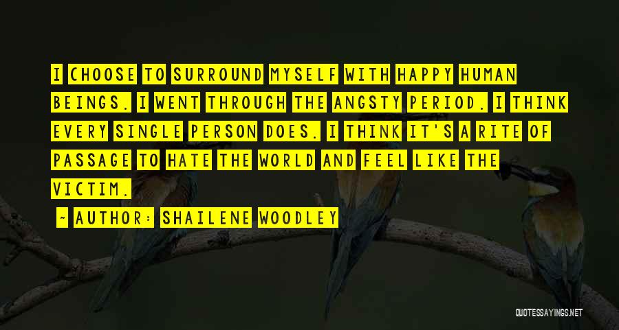 I'm Single And Happy Quotes By Shailene Woodley