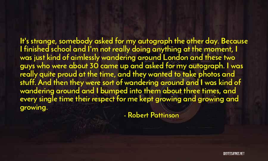 I'm Single And Proud Quotes By Robert Pattinson