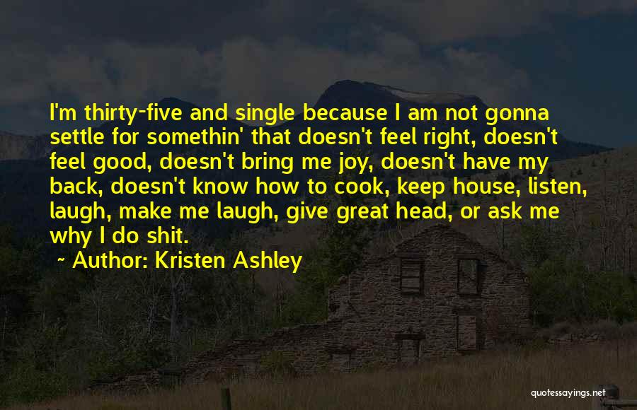 I'm Single Because Quotes By Kristen Ashley