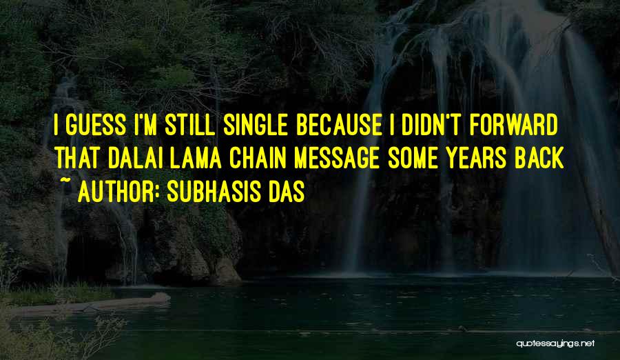 I'm Single Because Quotes By Subhasis Das