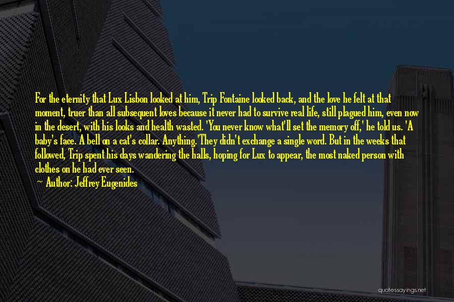 I'm Single Until I Know It's Real Quotes By Jeffrey Eugenides