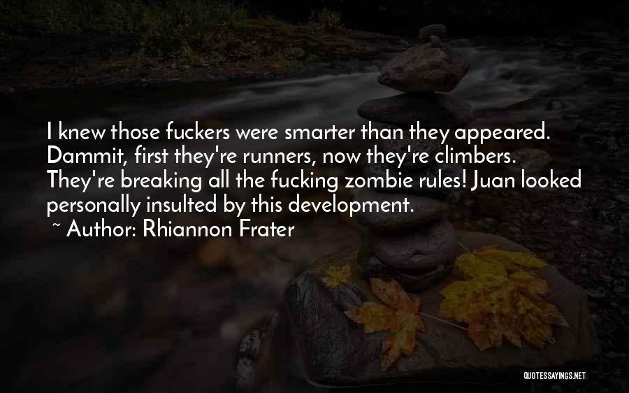 I'm Smarter Now Quotes By Rhiannon Frater
