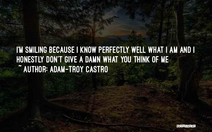 I'm Smiling Because Of You Quotes By Adam-Troy Castro