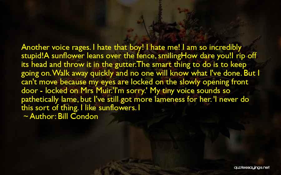 I'm Smiling Because Of You Quotes By Bill Condon