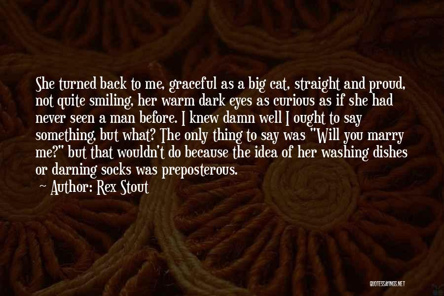 I'm Smiling Because Of You Quotes By Rex Stout