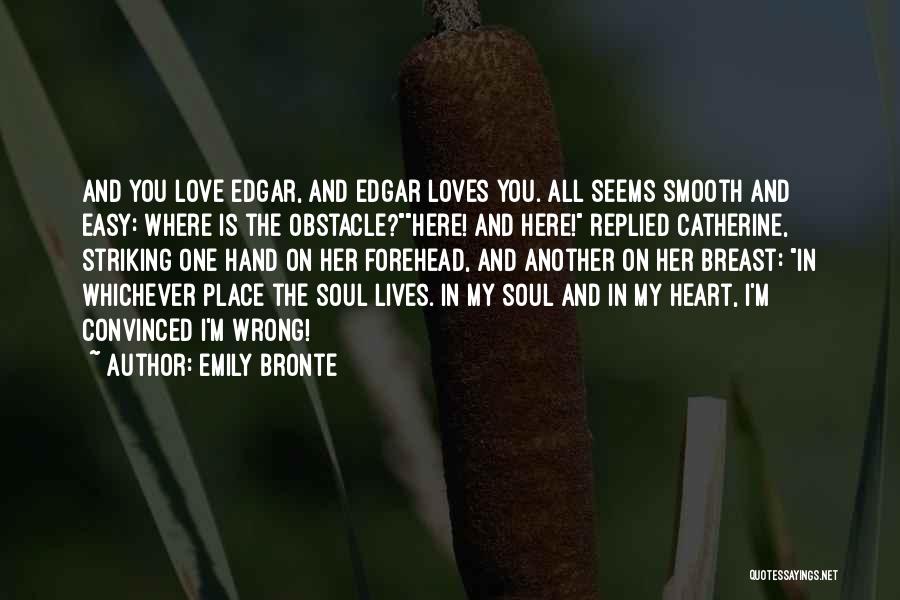I'm Smooth Quotes By Emily Bronte