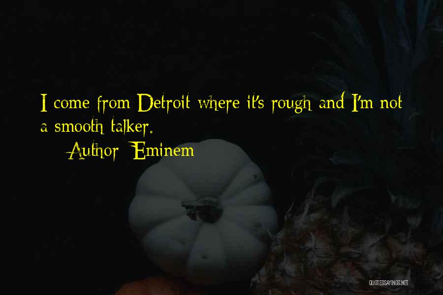 I'm Smooth Quotes By Eminem
