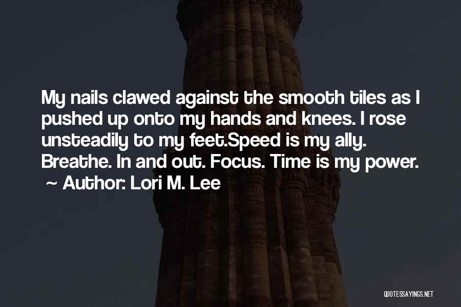 I'm Smooth Quotes By Lori M. Lee